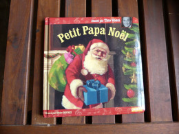 Livre CD Petit Papa Noël Tino Rossi Illustré Par Olivier Desvaux Tralalère 2011 - Canzoni Di Natale