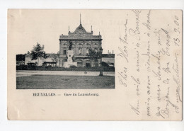 476 - BRUXELLES - Gare Du Luxembourg *1900* - Spoorwegen, Stations