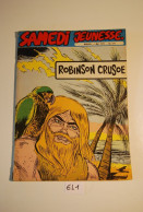 EL1 REVUE SAMEDI JEUNESSE 1972 Robinson Crusoe - Autres & Non Classés