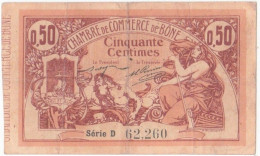Algerie BONE . Chambre De Commerce . 50 Centimes 18 Mai 1915 Serie D N° 62260, Billet Colonial Circulé - Algerien