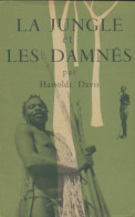 La Jungle Et Les Damnés (1953) De Hassoldt Davis - Viajes