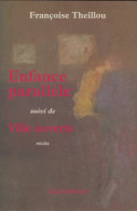 Enfance Parallèle / Ville Ouverte (1994) De Françoise Theillou - Natuur