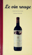 Le Vin Rouge (2001) De Michael Edwards - Gastronomia
