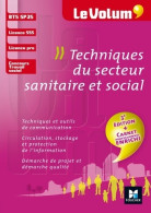 Le Volum' BTS Techniques Du Secteur Sanitaire Et Social - SP3S - N°8 - 3e édition (2017) De Corinne  - Unclassified