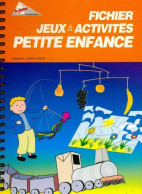 Jeux Et Activités Petite Enfance (2000) De Francas - Unclassified
