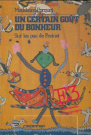 Un Certain Goût Du Bonheur : Sur Les Pas De Freinet (1981) De Madeleine Porquet - Ohne Zuordnung