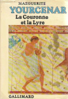 La Couronne Et La Lyre (1981) De Marguerite Yourcenar - Sonstige & Ohne Zuordnung