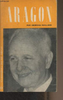 Aragon - "Classiques Du XXe Siècle" N°67 - Raillard Georges - 1964 - Biographien