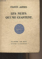 Les Nuits Qui Me Chantent... - Jammes Francis - 1929 - Autographed