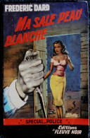 Frédéric Dard - Ma Sale Peau Blanche - Fleuve Noir N° 148 - ( 1958 ) . - San Antonio