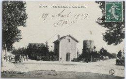 C. P. A. : 55 : ETAIN : Place De La Gare Et Route De Metz, Animé , Timbre En 1909 - Etain