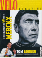 VELO MAGAZINE, Octobre 2005, N° 424, Les Soixante Ans D' Eddy Merckx, Tom Boonen, Colombie, David Boucher, Absalon... - Deportes