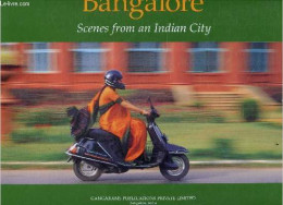 BANGALORE SCENES FROM AN INDIAN CITY - Bengalooru - Facts And Figures, Map Of Bangalore, Beginnings Of Bagalore Town An - Language Study