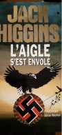 L'aigle S'est Envolé - L'aigle A Disparu JACK HIGGINS Albin Michel 1992 - Andere & Zonder Classificatie