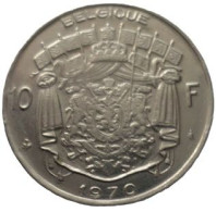 Baudouin  10 Francs   Année 1970 (Française)  -- Pièce Non Nettoyée  (voir Images) - 10 Francs