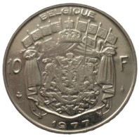 Baudouin  10 Francs  Année 1977 (Française)  -- Pièce Non Nettoyée  (voir Images) - 10 Francs