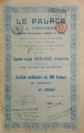 Le Palace à Verviers  - Action Ordinaire De 100 Francs - 1913 - Casino