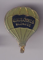 Pin's Montgolfière Gauloises Blondes Réf 8525 - Airships