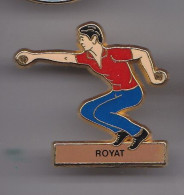 Pin's Royat Bouliste Joeur De Boules Pétanque Réf 5512 - Bowls - Pétanque