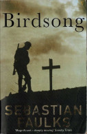 Birdsong - Sebastian Faulks - Littérature