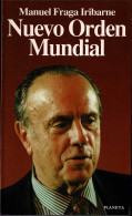 Nuevo Orden Mundial - Manuel Fraga Iribarne - Thoughts