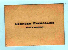 Carte De Visite Georges FRESCALINE " Pilote Aviateur "_cv7 - Aviation