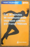 TICKET TÉLÉPHONE 30MN OFFERTES SPÉCIMEN FACTICE PREPAID PREPAYÉE CALLING CARD NO TELECARTE PHONECOTE SCHEDA PHONE CARD - Tickets FT