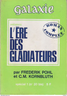 C1 Pohl Et Kornbluth L ERE DES GLADIATEURS EO 1965 Galaxie Bis # 1 PORT INCLUS France - Opta