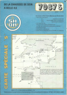 CARTE MARINE BRETAGNE  SHOM N° 7067S DE LA CHAUSSEE DE SEIN A BELLE ILE - Altri & Non Classificati