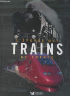 L'épopée Des Trains De France - Papazian André - 2005 - Ferrovie & Tranvie