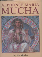 Alphonse Maria Mucha - His Life And Art - Mucha Jiri - 1989 - Linguistica