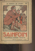 Sainfoin - "Le Roman De Sport" N°1 - Schayé Paul-Adrien - 0 - Livres Dédicacés