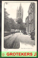 DELFT Oude Delft Met Oude Kerk Tramspoor Ca 1902 - Delft