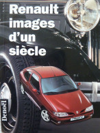 Renault, Images D'un Siècle, F.Niéto, 1995, L'histoire De Renault De 1890 à 1994, Illustré - Auto