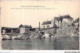 AEYP6-60-0495 - PONT-SAINTE-MAXENCE - Oise - Pont Construit Par Perronnet En 1774 - Sauté Le 1er Septembre 1914 - Pont Sainte Maxence