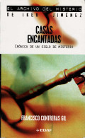 Casas Encantadas. Crónica De Un Siglo De Misterio - Francisco Contreras Gil - Religion & Occult Sciences