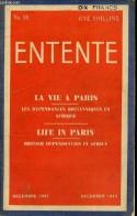 Entente N°35 Décembre 1944 - Editorial - Mes Amis De Paris - L'Alsace Et La Lorraine Fidèles Et Loyales - Il Y A Cent An - Otras Revistas