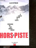 Hors-piste - Personne Ne Doit Jamais Savoir , Je Leur Ai Cache La Verite - Allie Reynolds - Malais Manon (traduction) - - Other & Unclassified