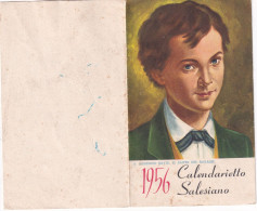 Calendarietto - Salesiano - S.domenico Savio - Il Santo Dei Ragazzi - Anno 1956 - Formato Piccolo : 1941-60