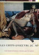 Les Chefs-d'œuvre Du Nu Cent Beautés Féminines Chantées Par La Couleur - Other & Unclassified