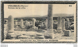 CHROMO CHOCOLAT SUCHARD  VOLUBILIS MAROC RUINES DE LA VILLE  FORMAT 10 X 5.50 CM - Suchard