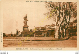 04.  DIGNE Les BAINS . Le MOnument Aux Morts Pour La France Et L'Hôpital . - Digne