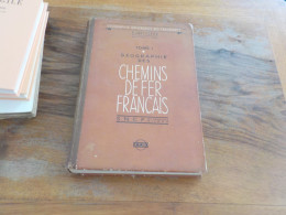 ( Train S.N.C.F. ) Lartilleux Tome 1 Géographie Des Chemins De Fer Français - Spoorwegen En Trams