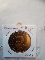 Médaille Touristique Monnaie De Paris MDP 25 Besançon VICTOR HUGO  2013 - 2013