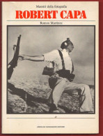 Robert Capa Libro Di Romeo Martinez War Photographs - Guerre 1939-45