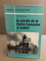 27 Novembre 1942 Le Suicide De La Flotte Française à Toulon - Barche