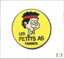 Pin’s Sport - Tennis / Club Des Petit As De Tarbes (65). Estampillé © Azara. EGF. T1010-13 - Tennis