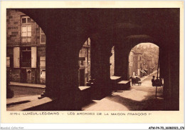 AFWP4-70-0391 - LUXEUIL-LES-BAINS - Les Arcades De La Maison François I - Luxeuil Les Bains