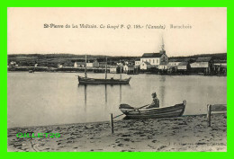 ST-PIERRE DE LA MALBAIE, CTÉ GASPÉ, QUÉBEC - BARACHOIS - J. P. GARNEAU, ÉDITEUR - - Autres & Non Classés