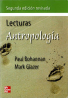 Antropología. Lecturas - Paul Bohannan, Mark Glazer - Historia Y Arte